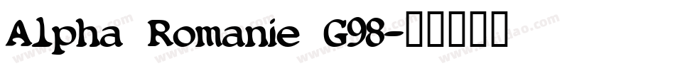 Alpha Romanie G98字体转换